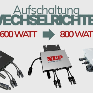 Wechselrichter Aufschaltung von 600 auf 800 Watt